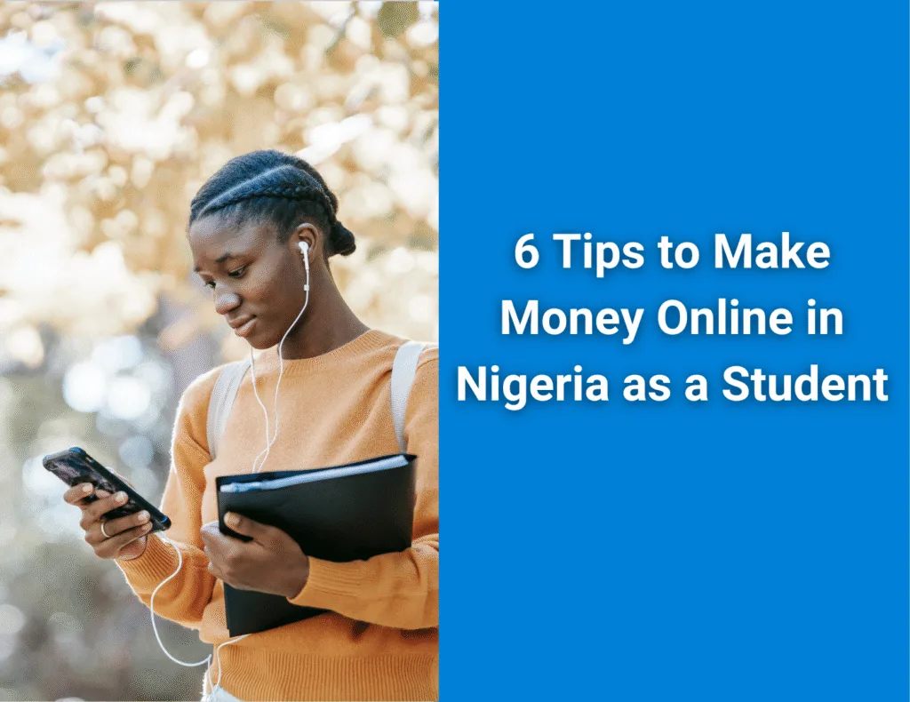 how to make money online in nigeria as a student